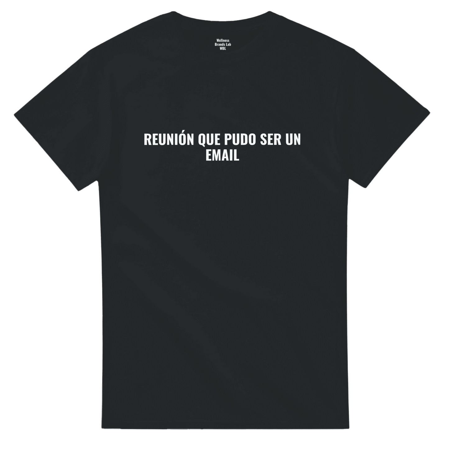 Reunión que Pudo Ser un Email · Camiseta Oversized WBL - Wellness Brands