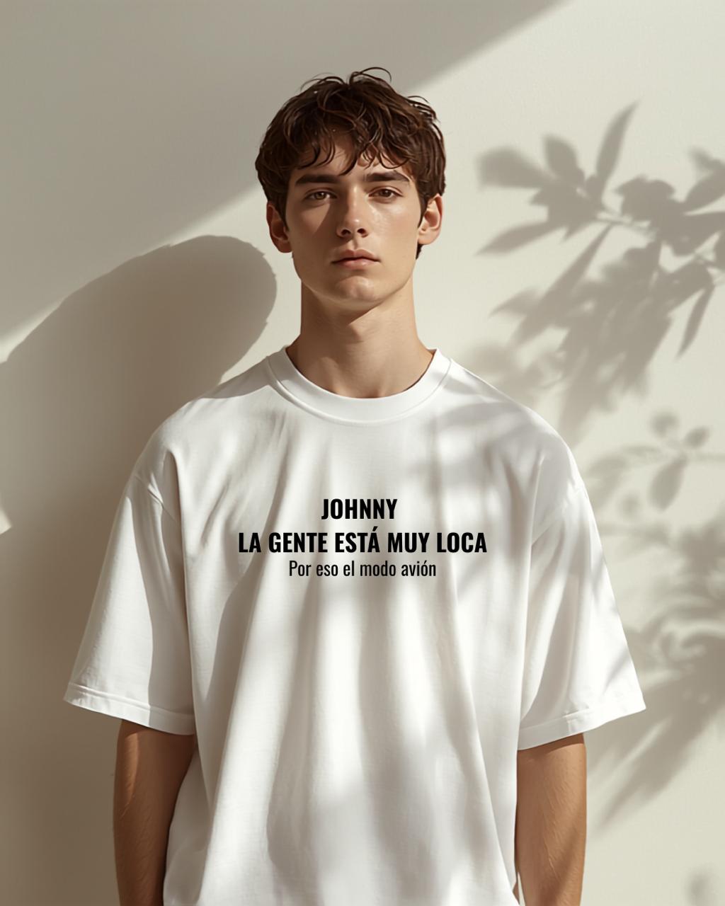 Camiseta Johnny, La Gente Está Muy Loca