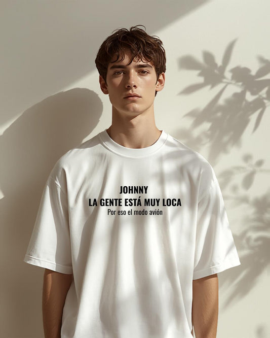 Camiseta Johnny, La Gente Está Muy Loca
