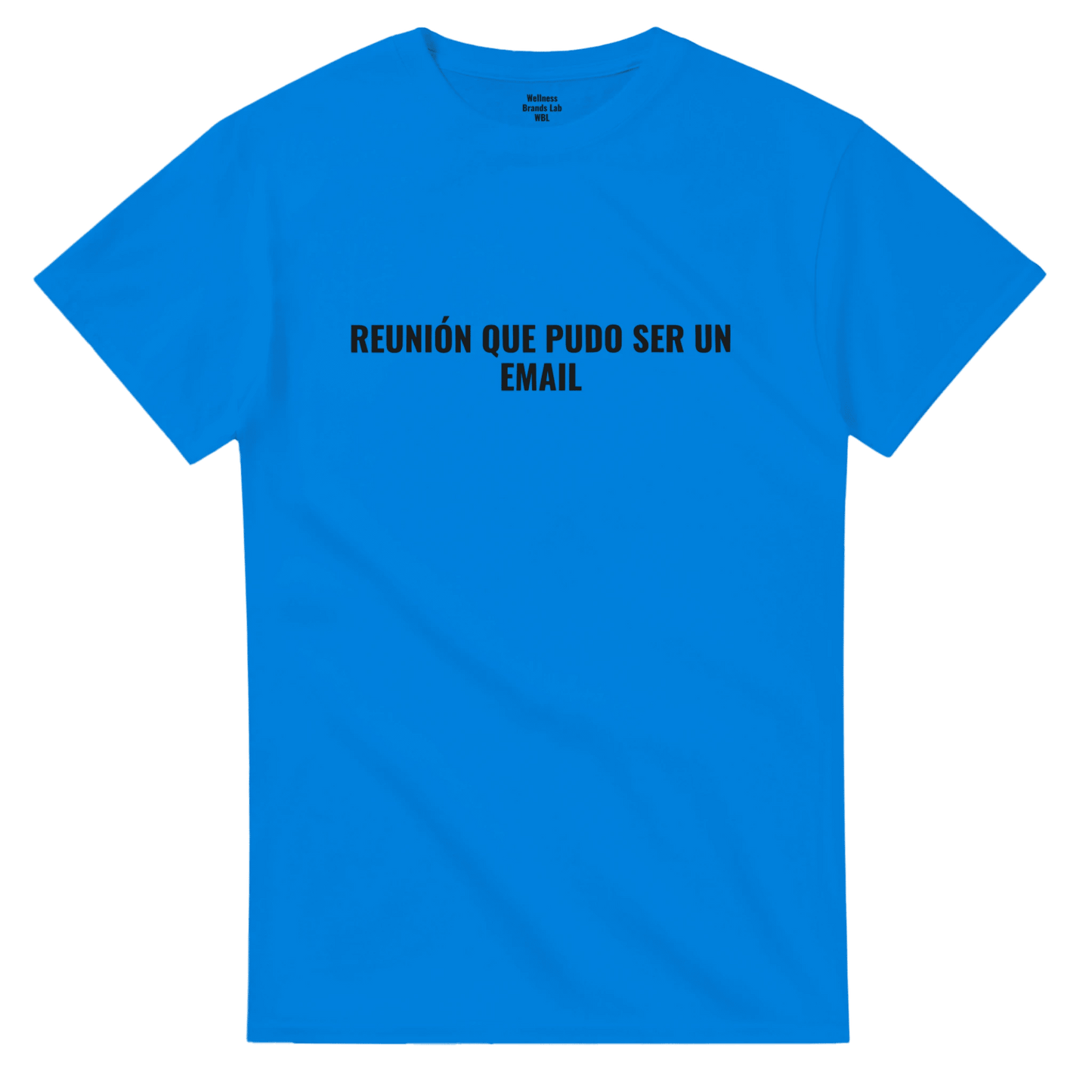 Reunión que Pudo Ser un Email · Camiseta Oversized WBL - Wellness Brands